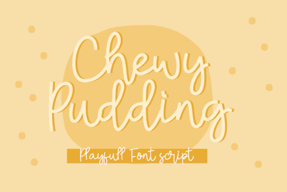Chewy Pudding Script Handwritten Font for Playful Branding